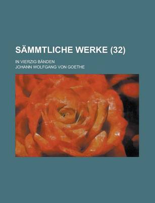 Book cover for Sammtliche Werke; In Vierzig Banden (32 )