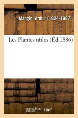 Cover of Les Plantes Utiles