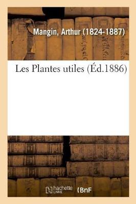 Cover of Les Plantes Utiles