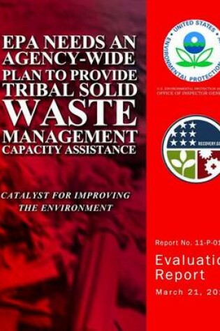 Cover of EPA Needs an Agency-Wide Plan to Provide Tribal Solid Waste Management Capacity Assistance