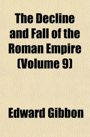 Cover of The Decline and Fall of the Roman Empire (Volume 9)