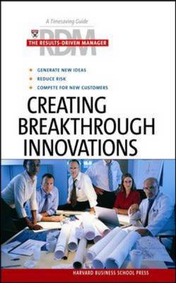 Cover of Creating Breakthrough Innovations