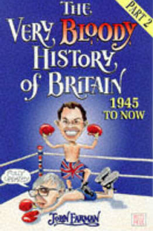 Cover of The Very Bloody History Of Britain, 2