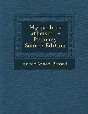 Book cover for My Path to Atheism - Primary Source Edition