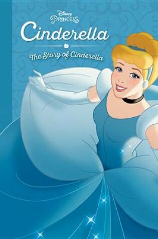 Cover of Cinderella: The Story of Cinderella