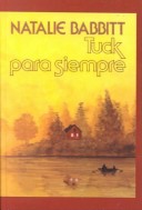 Book cover for Tuck Para Siempre (Tuck Everlasting)