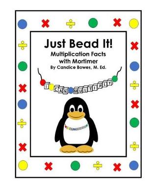 Book cover for Just Bead It! Multiplication Facts with Mortimer