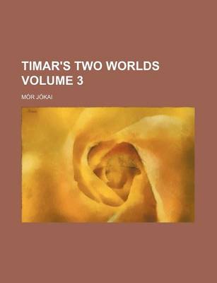 Book cover for Timar's Two Worlds Volume 3