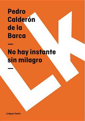 Book cover for No Hay Instante Sin Milagro