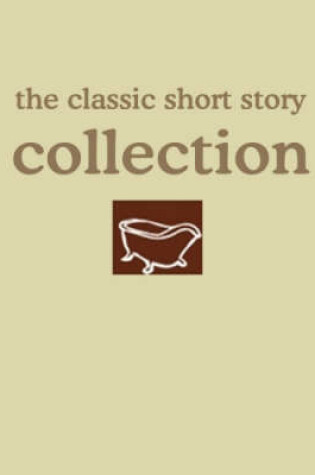 Cover of The Classic Short Story Collection