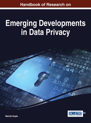 Book cover for Handbook of Research on Emerging Developments in Data Privacy