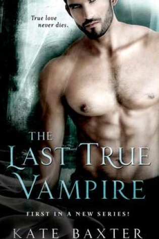 Cover of The Last True Vampire