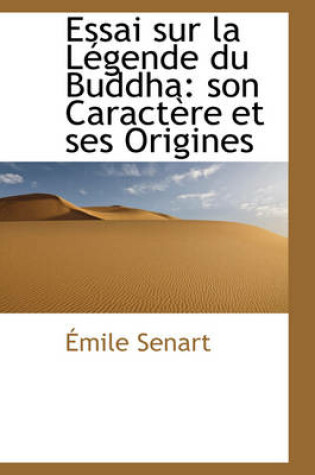 Cover of Essai Sur La L Gende Du Buddha