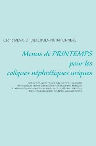 Cover of Menus de printemps pour les coliques néphrétiques uriques