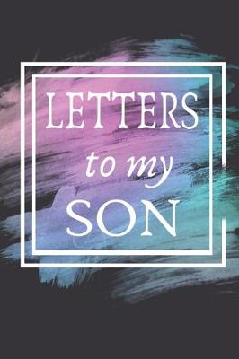 Book cover for Letters To My Son