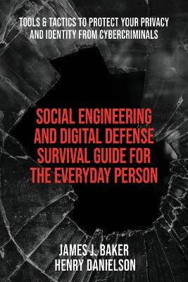 Book cover for Social Engineering and Digital Defense Survival Guide for the Everyday Person