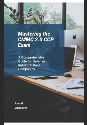 Cover of Mastering the CMMC 2.0 CCP Exam