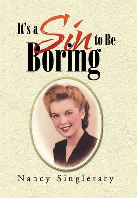 Book cover for It's a Sin to Be Boring