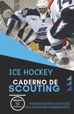 Book cover for Ice Hockey. Caderno de Scouting