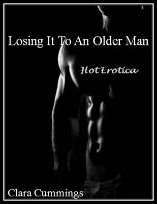 Book cover for Loosing It to an Older Man