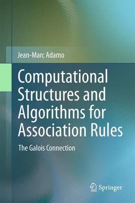 Cover of Computational Structures and Algorithms for Association Rules