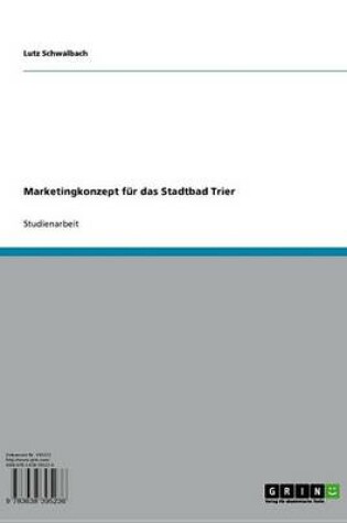 Cover of Marketingkonzept Fur Das Stadtbad Trier