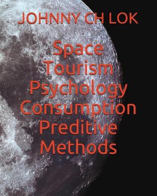 Book cover for Space Tourism Psychology Consumption Preditive Methods