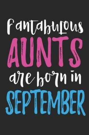 Cover of Fantabulous Aunts Are Born In September