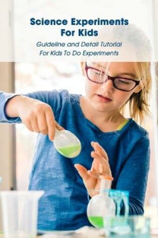 Cover of Science Experiments For Kids