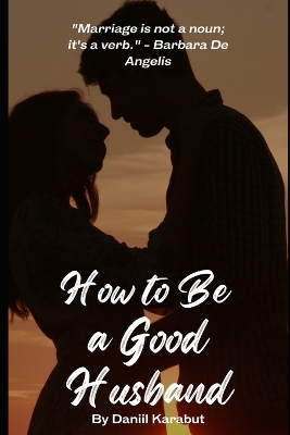 Book cover for How to Be a Good Husband