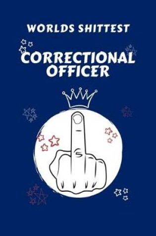 Cover of Worlds Shittest Correctional Officer