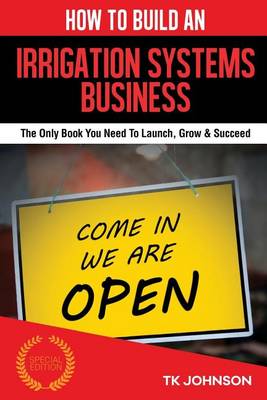 Cover of How to Build an Irrigation Systems Business (Special Edition)
