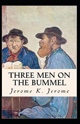 Book cover for Three Men on the Bummel Illustrated Edition
