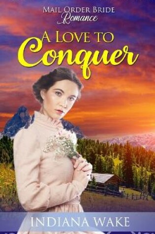 Cover of A Love to Conquer