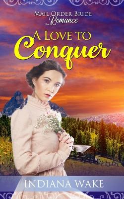 Book cover for A Love to Conquer