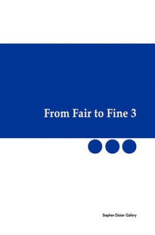 Cover of From Fair to Fine 3