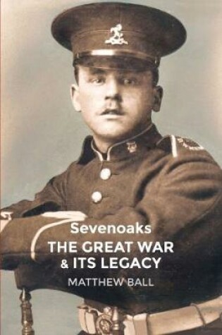 Cover of Sevenoaks The Great War and Its Legacy