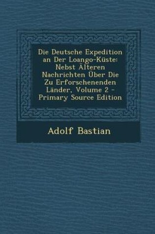 Cover of Die Deutsche Expedition an Der Loango-Kuste