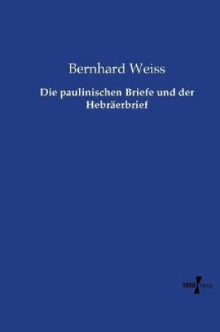 Cover of Die paulinischen Briefe und der Hebraerbrief