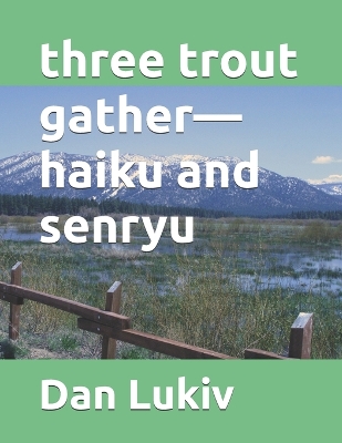 Book cover for three trout gather-haiku and senryu