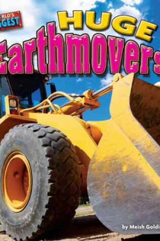 Cover of Huge Earthmovers