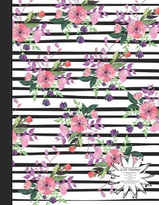 Book cover for Stripes & Flowers 2019 Planner Organize Your Weekly, Monthly, & Daily Agenda