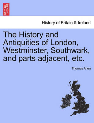 Book cover for The History and Antiquities of London, Westminster, Southwark, and Parts Adjacent, Etc. Vol. II