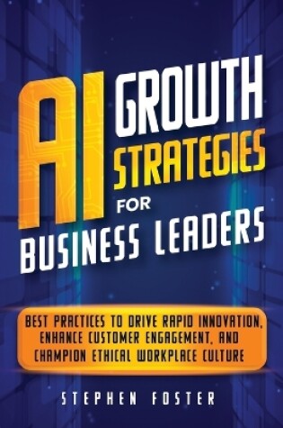 Cover of AI Growth Strategies for Business Leaders