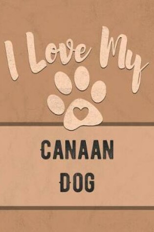 Cover of I Love My Canaan Dog