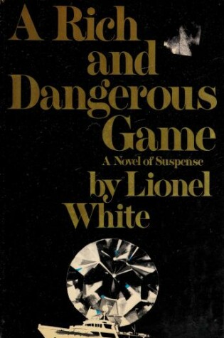 Cover of A Rich and Dangerous Game