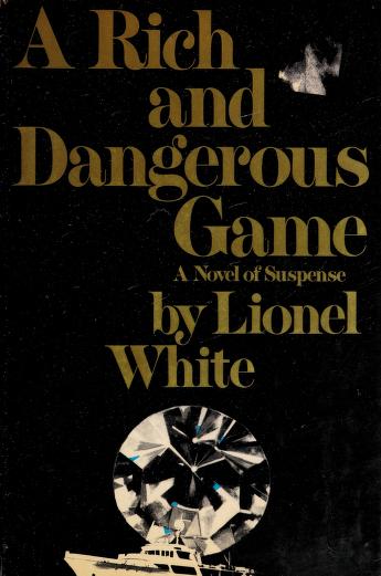 Book cover for A Rich and Dangerous Game