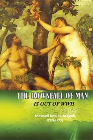 Cover of The Downfall of Man