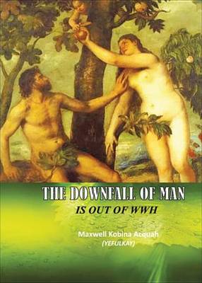 Book cover for The Downfall of Man