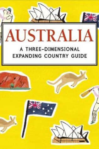 Cover of Australia: A Three-Dimensional Expanding Country Guide